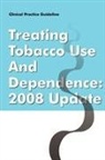 Tobacco Use and Dependence Panel, U. S. Department of Health - Clinical Practice Guideline