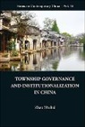 Shukai Zhao, Shukai Zhao - TOWNSHIP GOVERNANCE & INSTITUT IN CHINA