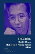 Jean B?ja, Jean-Philippe Beja, Jean-philippe (EDT)/ Hualing Beja, Fu Hualing, Jean-Philippe B?ja, … - Liu Xiaobo, Charter 08 And the Challenges of Political Reform in China