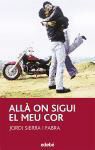 Jordi Sierra i Fabra - Allà on sigui el meu cor