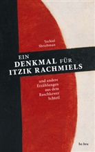 Yechiel Shraibman, Ernst-Haral Dähnhardt, Ernst-Harald Dähnhardt - Ein Denkmal für Itzik Rachmiels