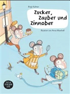 Kapprell, Kulme, Birgit Kulmer, Anna Marschall, Marshal, Anna Marshall... - Zucker, Zauber und Zinnober