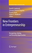 David B. Audretsch, Giovann Battista Dagnino, Giovanni Battista Dagnino, Giovanni B. Dagnino, Giovanni Battista Dagnino, Rosario Faraci... - New Frontiers in Entrepreneurship