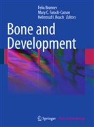 Felix Bronner, Mar C Farach-Carson, Mary C Farach-Carson, Mary C. Farach-Carson, Helmtrud I Roach, Helmtrud I. Roach - Bone and Development