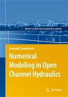 Romuald Szymkiewicz - Numerical Modeling in Open Channel Hydraulics
