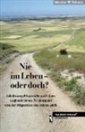 Wernher W Reiners, Wernher W. Reiners - Nie im Leben - oder doch?