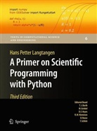 Hans P Langtangen, Hans P. Langtangen, Hans Petter Langtangen - A Primer on Scientific Programming with Python