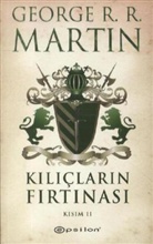 George R.R. Martin, George R. R. Martin - Kiliclarin Firtinasi - Kisim 2