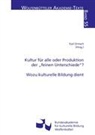Kar Ermert, Karl Ermert - Kultur für alle oder Produktion der ¿feinen Unterschiede¿?