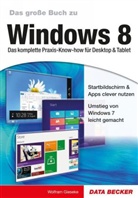 Wolfram Gieseke - Das große Buch zu Windows 8