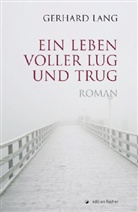 Gerhard Lang - Ein Leben voller Lug und Trug