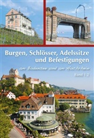 Uw Frank, Michae Losse, Ralf Schrage, Michae Losse, Michael Losse - Burgen, Schlösser, Adelssitze und Befestigungen am nördlichen Bodensee - 1.2: Burgen und Schlösser, Adelssitze und Befestigungen am Bodensee und am Hochrhein. Bd. 1.2