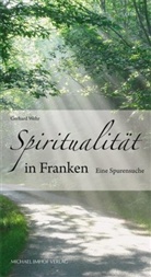Gerhard Wehr - Spiritualität in Franken
