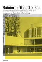 Claudia Blümle, Jan Lazardzig - Ruinierte Öffentlichkeit, m. DVD