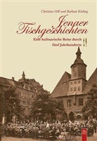 Christia Hill, Christian Hill, Barbara Kösling - Jenaer Tischgeschichten