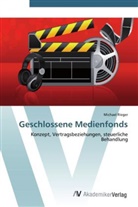 Michael Rieger - Geschlossene Medienfonds