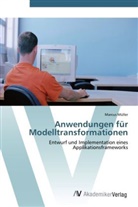Marcus M&uuml;ller - Anwendungen f&uuml;r Modelltransformationen
