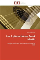 Jean-Michel Pelet, Pelet-J - Les 4 pieces breves frank martin