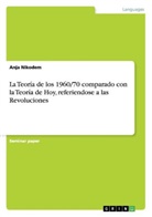 Anja Nikodem - La Teoría de los 1960/70 comparado con la Teoría de Hoy, referiendose a las Revoluciones