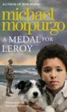 Michael Morpurgo - A Medal for Leroy