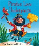 Claire Freedman, Ben Cort - Pirates Love Underpants