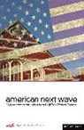 Stella Fawn Ragsdale, Branden Jacob-Jenkins, Branden Jacobs-Jenkins, Mona Mansour, Laura Marks, Stella Fawn Ragsdale... - American Next Wave