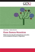 Cintia Majic, Marina Salomón - Esas Somos Nosotras