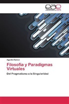 Agustín Ramos - Filosofía y Paradigmas Virtuales