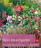Bärbel Steinberger - Mein Bauerngarten