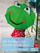 Bernd Flessner, Jurik Müller - Mit Kindern das Wetter entdecken