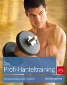 Wolfgang Miessner - Das Profi-Hanteltraining