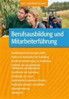 Mansberg u a, Pröl, Schulte-Borie, Vel - Die Landwirtschaft: Berufsausbildung und Mitarbeiterführung