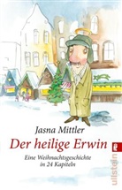 Mittler, Jasna Mittler, Vivien Thiessen - Der heilige Erwin