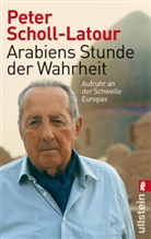 Scholl-Latour, Peter Scholl-Latour - Arabiens Stunde der Wahrheit