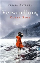 Rayburn, Tricia Rayburn - Ocean Rose - Verwandlung