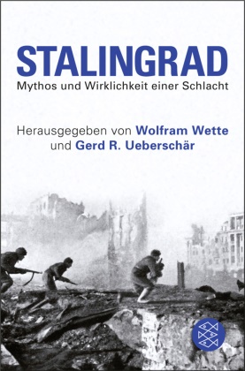  R Ueberschär,  R Ueberschär,  R Ueberschär (Dr.),  Ueberschä, Gerd R. Ueberschär,  Wett... - Stalingrad - Mythos und Wirklichkeit einer Schlacht