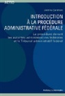Jérome Candrian - Introduction à la procédure administrative fédérale