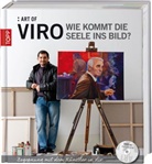 1Viro, Viro - Art of Viro: Wie kommt die Seele ins Bild?, m. DVD