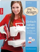 Karin Roser - Einfach nähen lernen