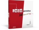 Barbara Wendt - Logo gestalten Ja! Aber wie?