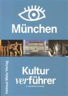 Veruschka Götz, Fran Kotteder, Franz Kotteder, Helmu Metz, Helmut Metz - München Kulturverführer