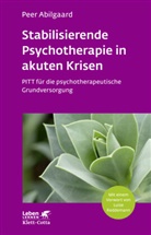 Peer Abilgaard, Peer (Professor) Abilgaard - Stabilisierende Psychotherapie in akuten Krisen (Leben Lernen, Bd. 254)