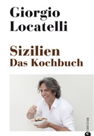Keating, Giorgio Locatelli, Lisa Linder - Sizilien. Das Kochbuch