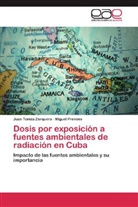 Miguel Prendes, Jua Tomás Zerquera, Juan Tomás Zerquera - Dosis por exposición a fuentes ambientales de radiación en Cuba