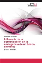 Sonia López Hernández - Influencia de la comunicación en la emergencia de un hecho científico