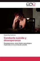 Pamela Díaz Contreras - Conducta suicida y desesperanza