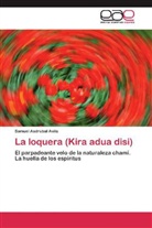 Samuel Asdrúbal Avila - La loquera (Kira adua disi)