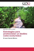 Milca Belén Gutiérrez Chab - Estrategias para promocionar un destino como ecoturístico