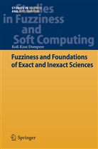 Kofi Kissi Dompere - Fuzziness and Foundations of Exact and Inexact Sciences