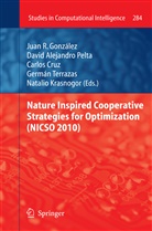 David Alejandro Pelta et al, Carlos Cruz, Juan R. González, Natalio Krasnogor, David A. Pelta, David Alejandro Pelta... - Nature Inspired Cooperative Strategies for Optimization (NICSO 2010)